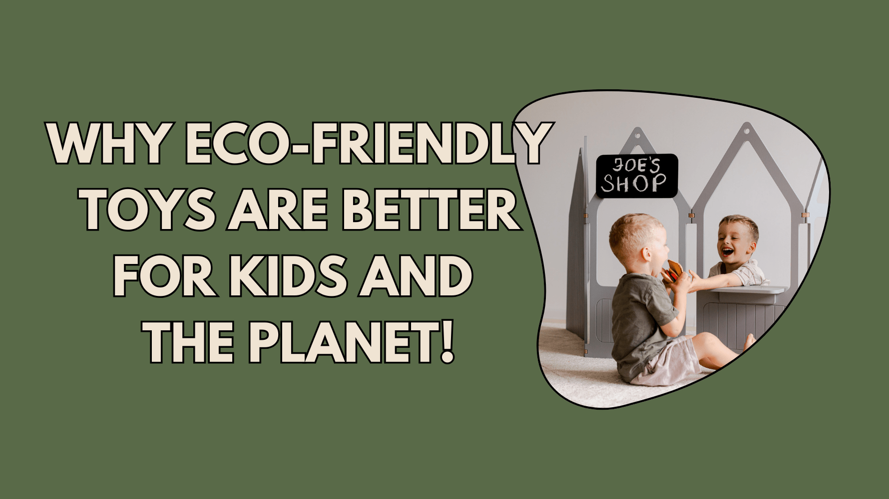 Why Eco-Friendly Toys Are Better for Kids and the Planet - Duck Woodworks